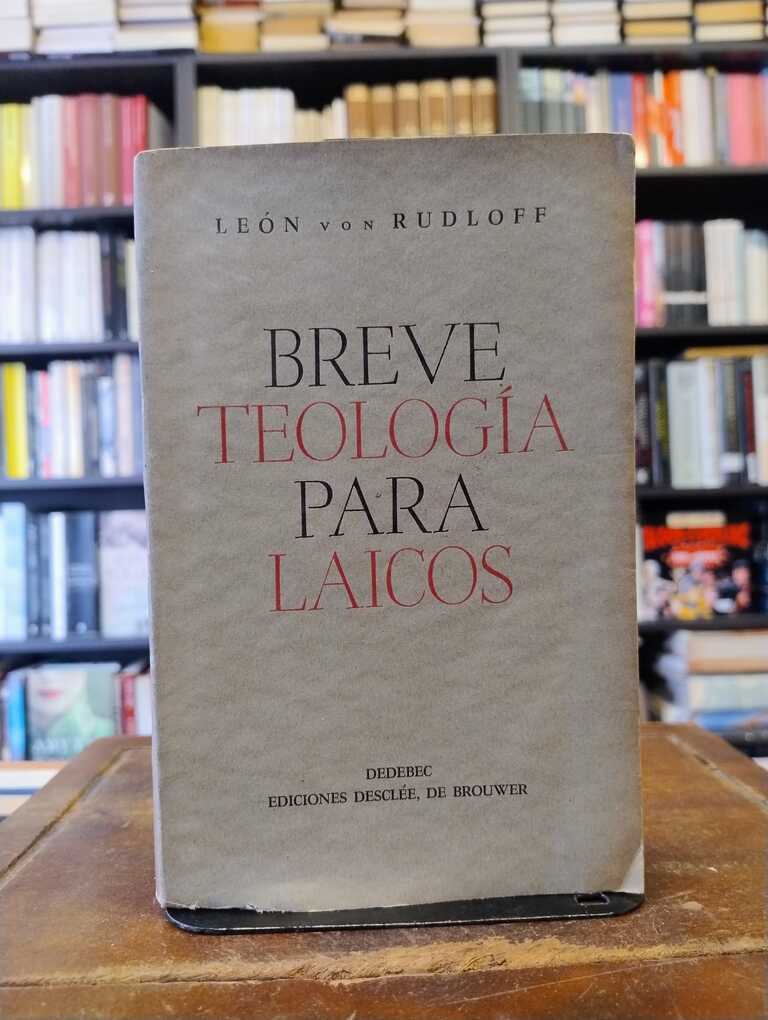 Breve teología para laicos - León von Rudloff
