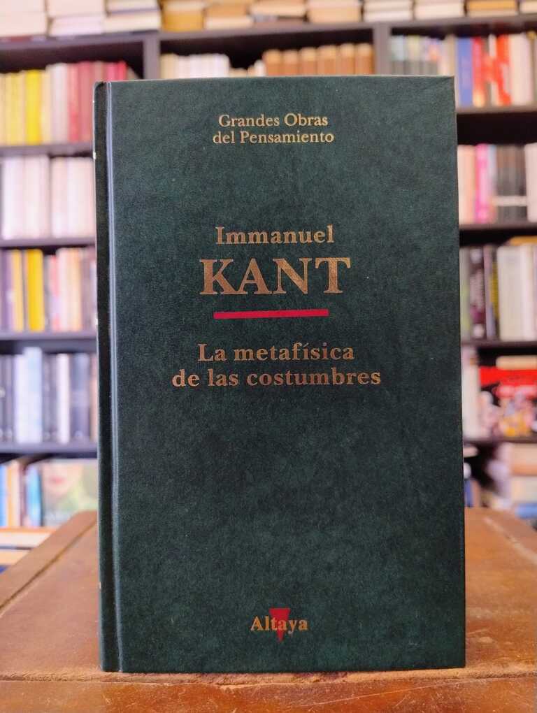 La Metafísica de las Costumbres - Immanuel Kant