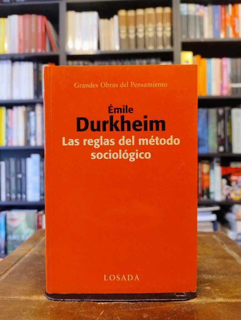 Las reglas del método sociológico - Émile Durkheim
