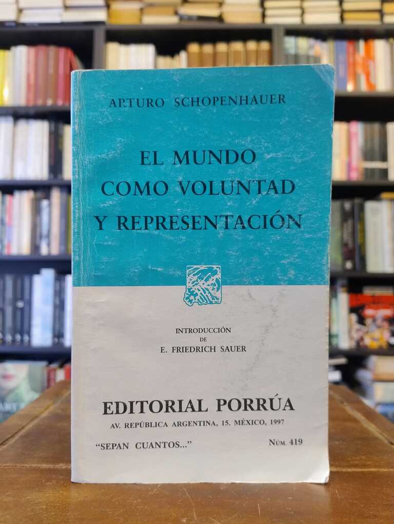 El mundo como voluntad y representación - Arthur Schopenhauer