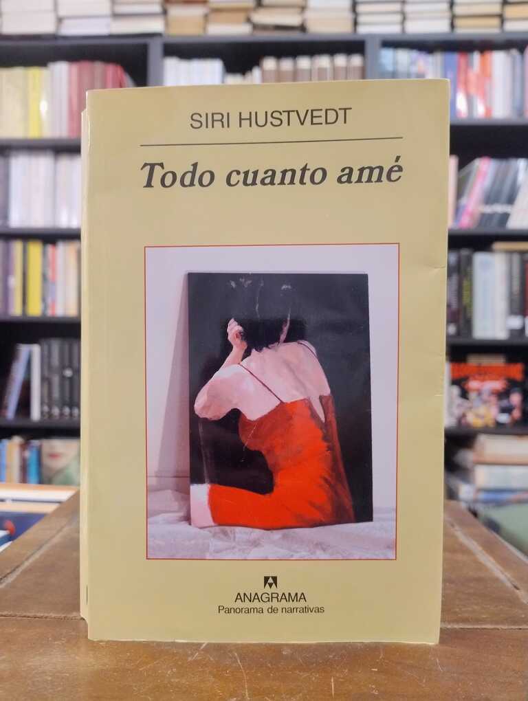Todo cuanto amé - Siri Hustvedt