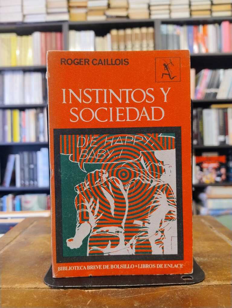Instintos y sociedad - Roger Caillois