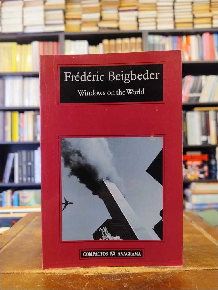 Windows of the World - Frédéric Beigbeder