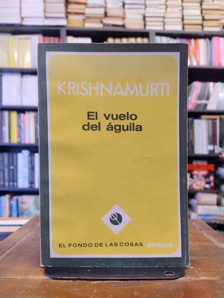 El vuelo del águila - Jiddu Krishnamurti