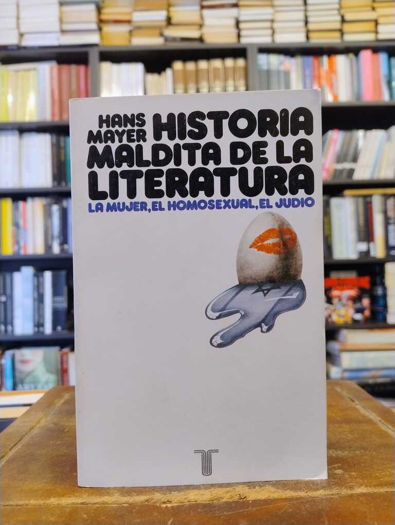 Historia maldita de la literatura - Hans Mayer