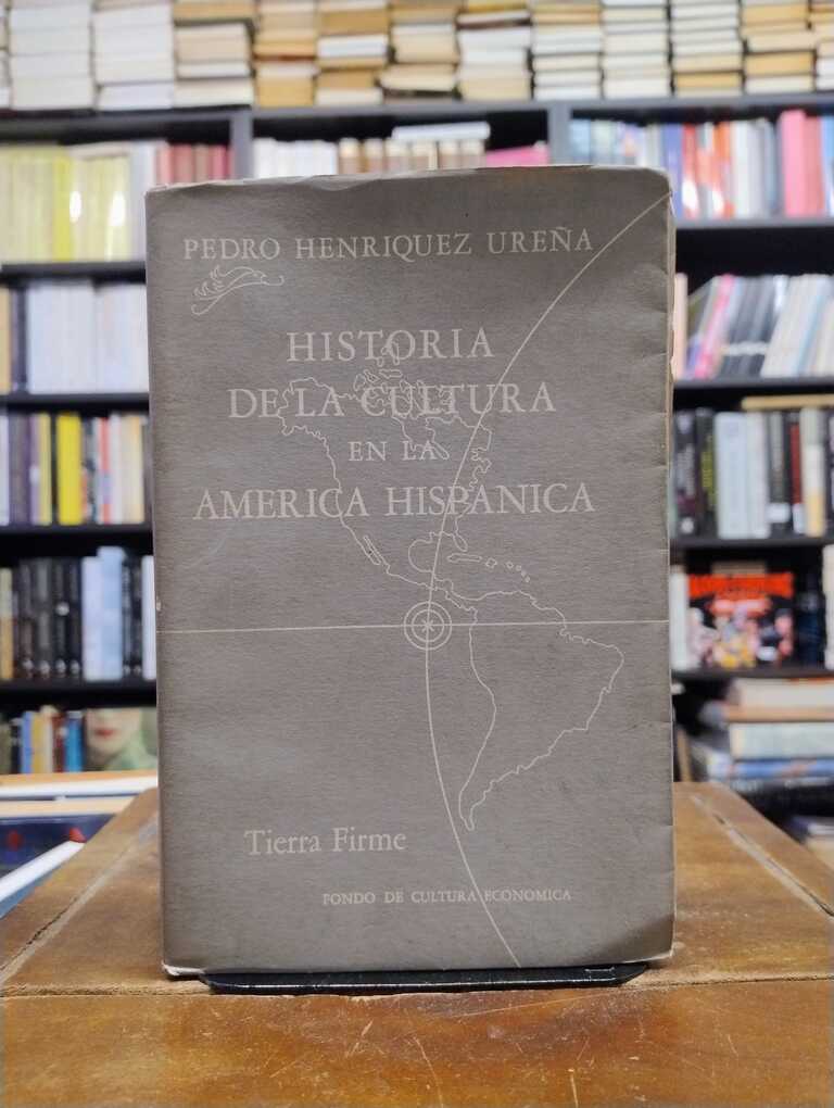 Historia de la cultura en la América hispánica - Pedro Henríquez Ureña