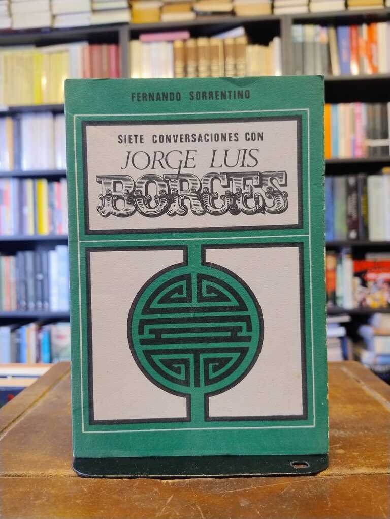 Siete conversaciones con Jorge Luis Borges - Fernando Sorrentino