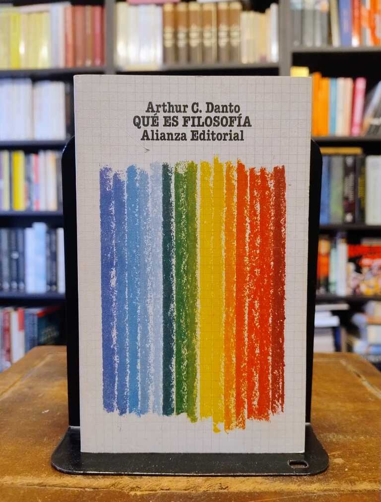 Qué es filosofía - Arthur C. Danto