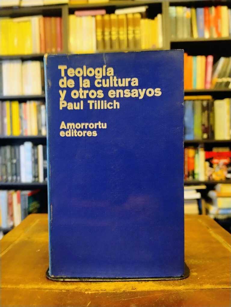 Teología de la cultura y otros ensayos - Paul Tillich