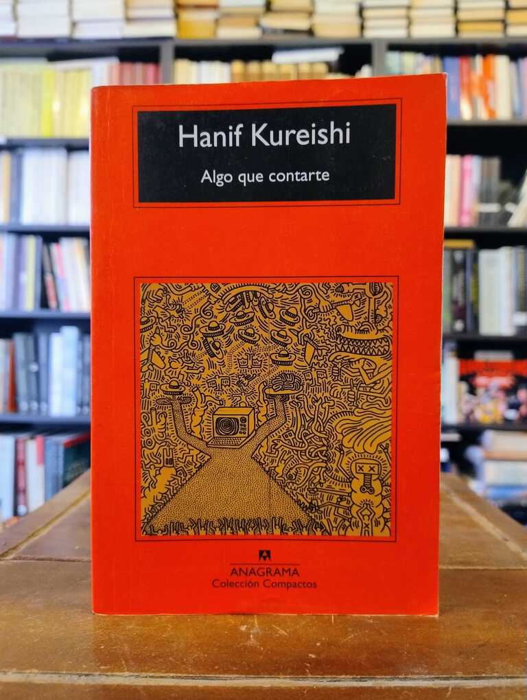 Algo que contarte - Hanif Kureishi