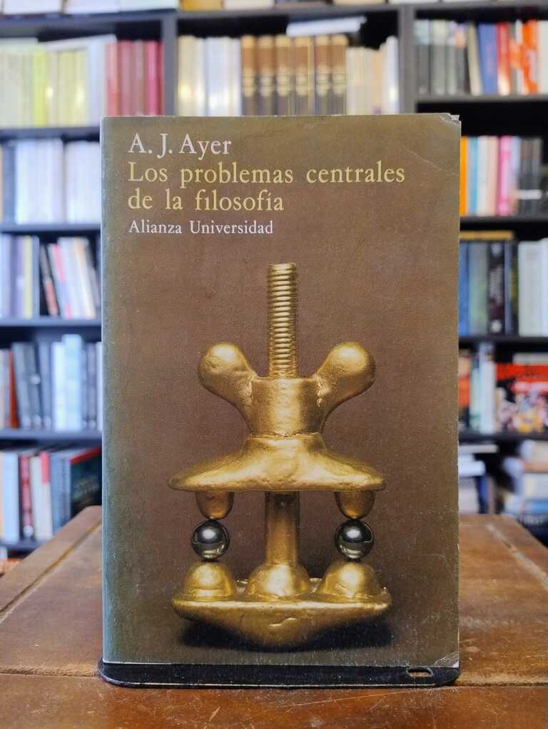 Los problemas centrales de la filosofía - Alfred J. Ayer