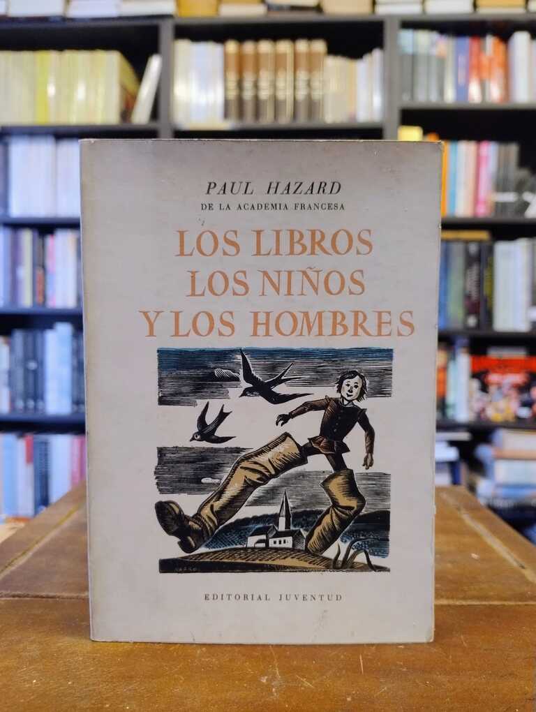Los libros, los niños y los hombres - Paul Hazard