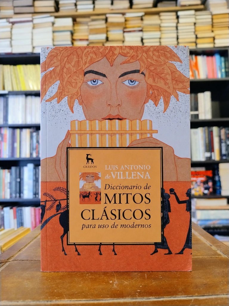 Diccionario de mitos clásicos para uso de modernos - Luis Antonio de Villena