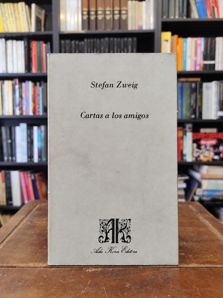 Cartas a los amigos - Stefan Zweig