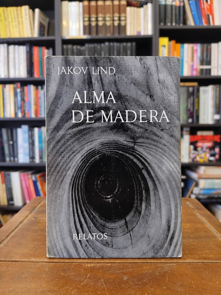 Alma de madera y otros relatos - Jakov Lind