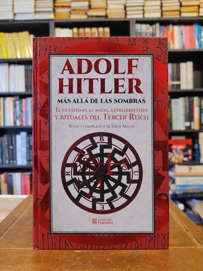 Adolf Hitler, Más allá de las sombras - Jorge Magos