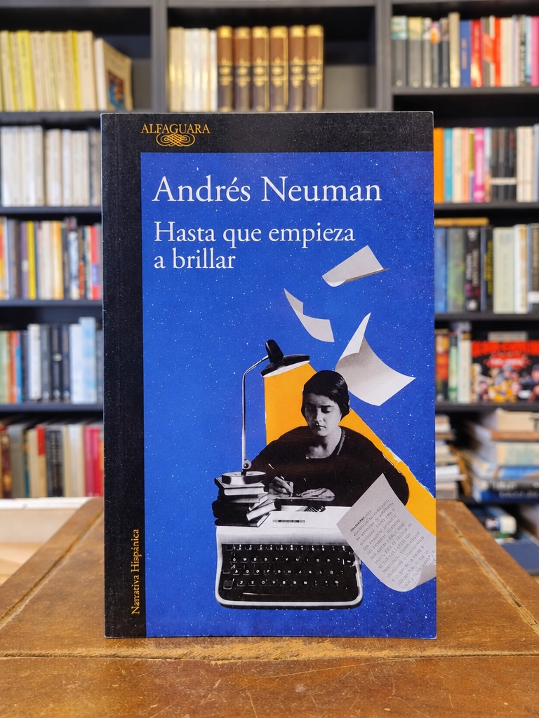 Hasta que empieza a brillar - Andrés Neuman