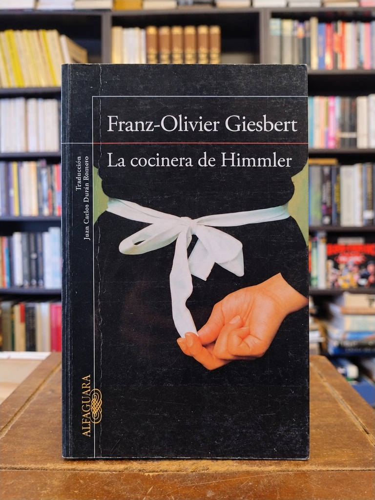 La cocinera de Himmler - Franz-Olivier Giesbert