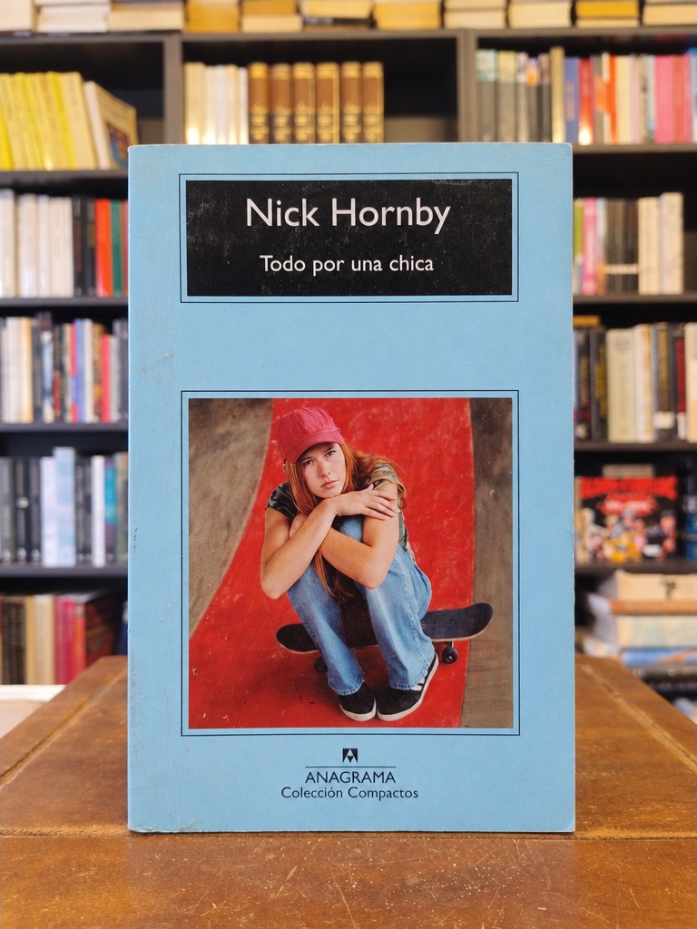 Todo por una chica - Nick Hornby