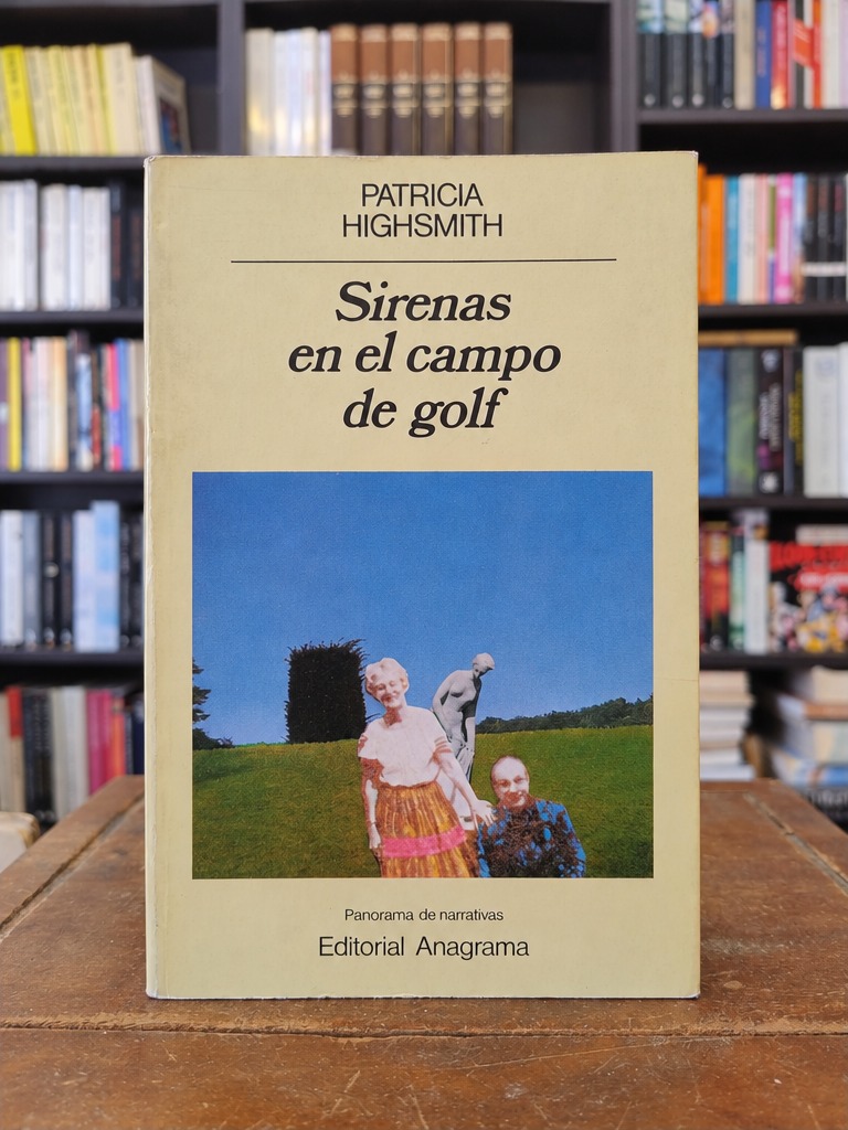 Sirenas en el campo de golf - Patricia Highsmith