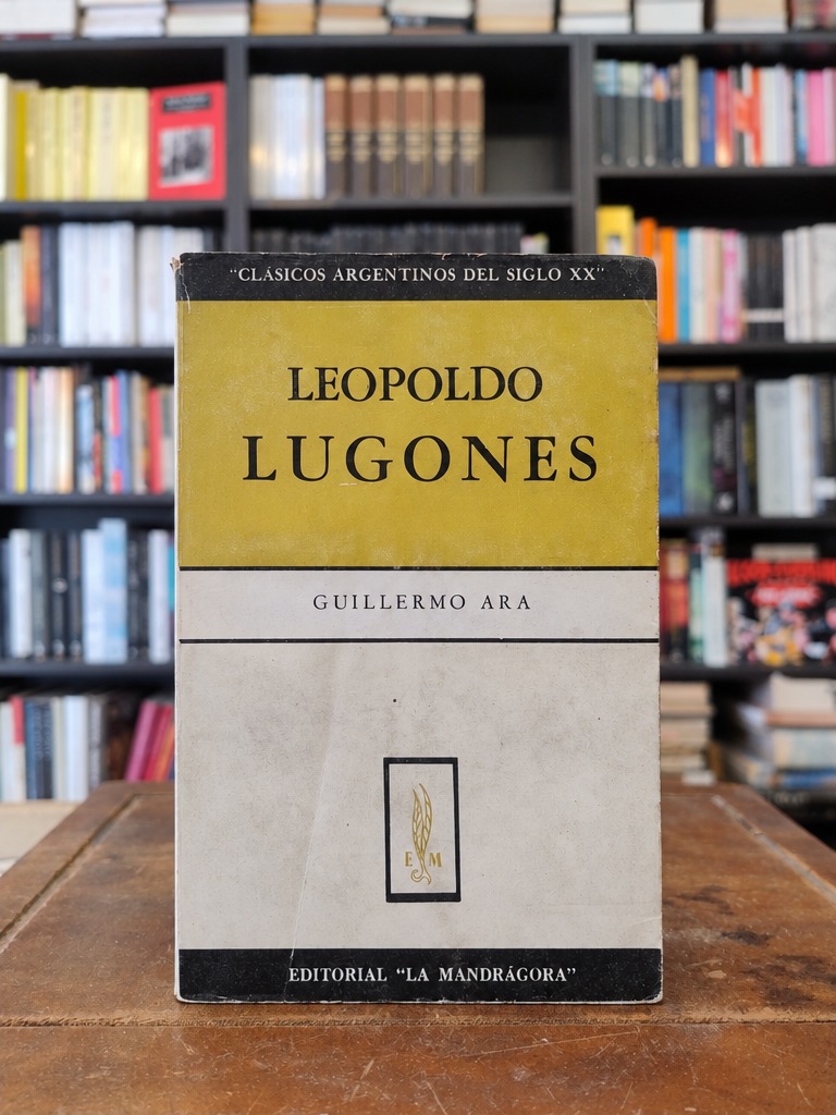 Leopoldo Lugones - Guillermo Ara