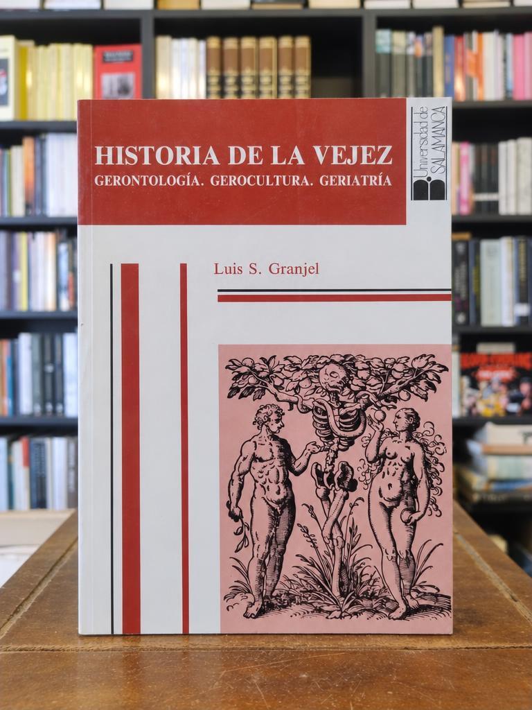 Historia de la vejez - Luis Sánchez Granjel
