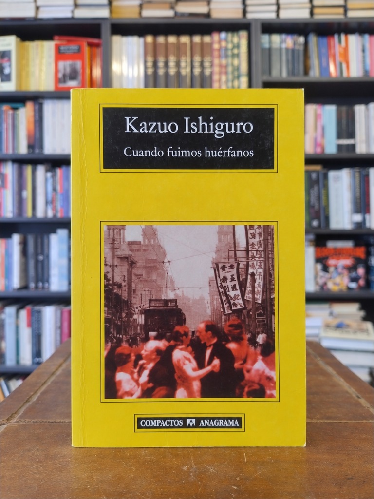 Cuando fuimos huérfanos - Kazuo Ishiguro