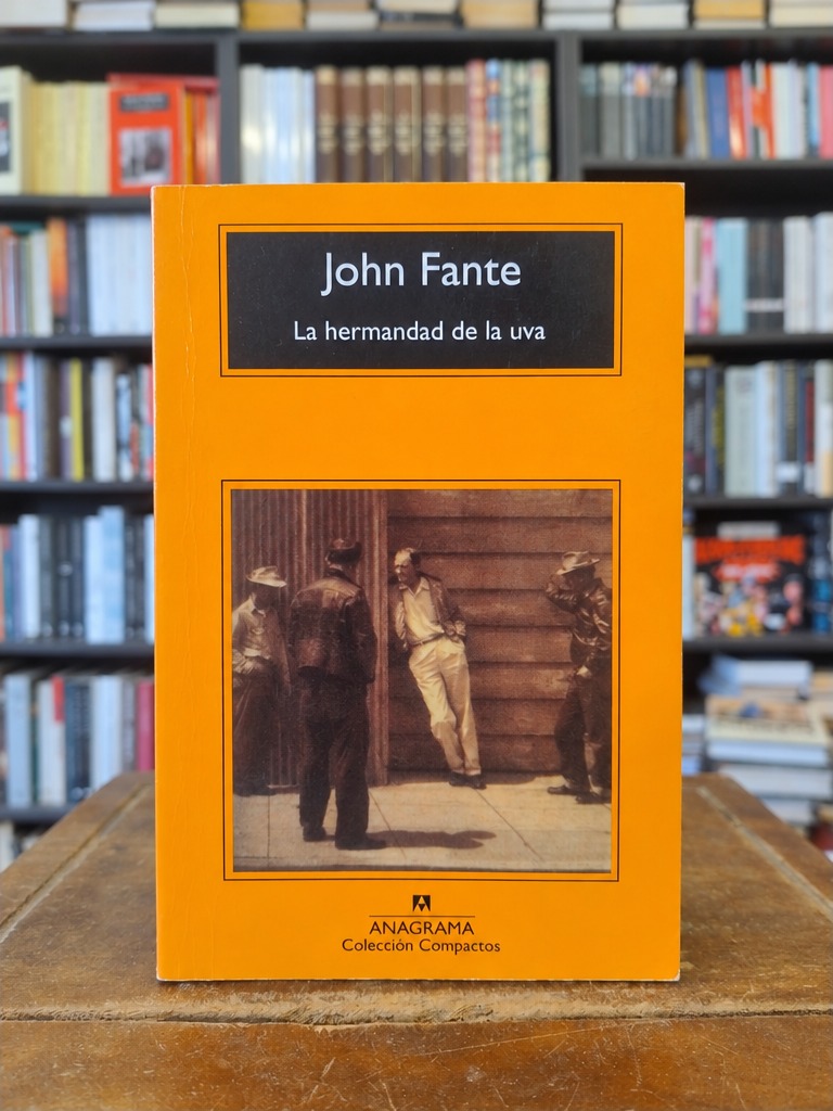 La hermandad de la uva - John Fante