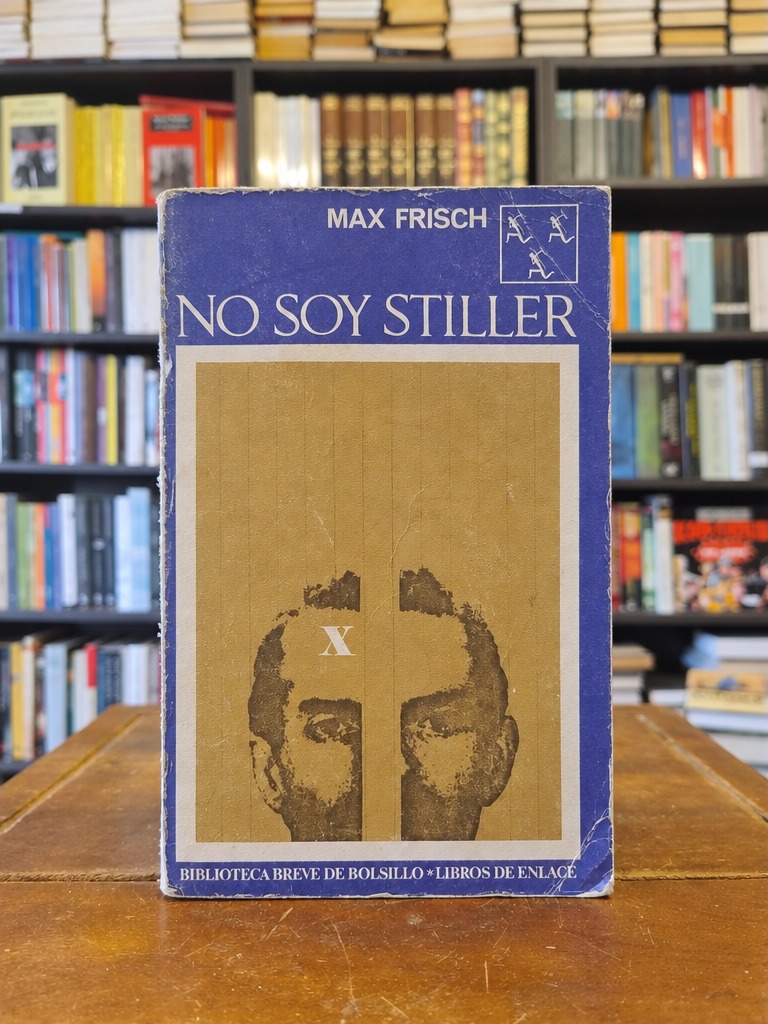 No soy Stiller - Max Frisch
