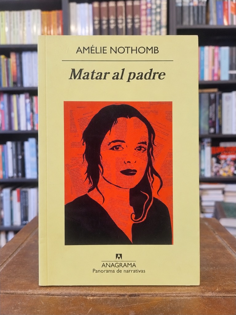 Matar al padre - Amélie Nothomb