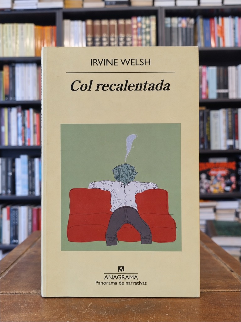 Col recalentada - Irvine Welsh