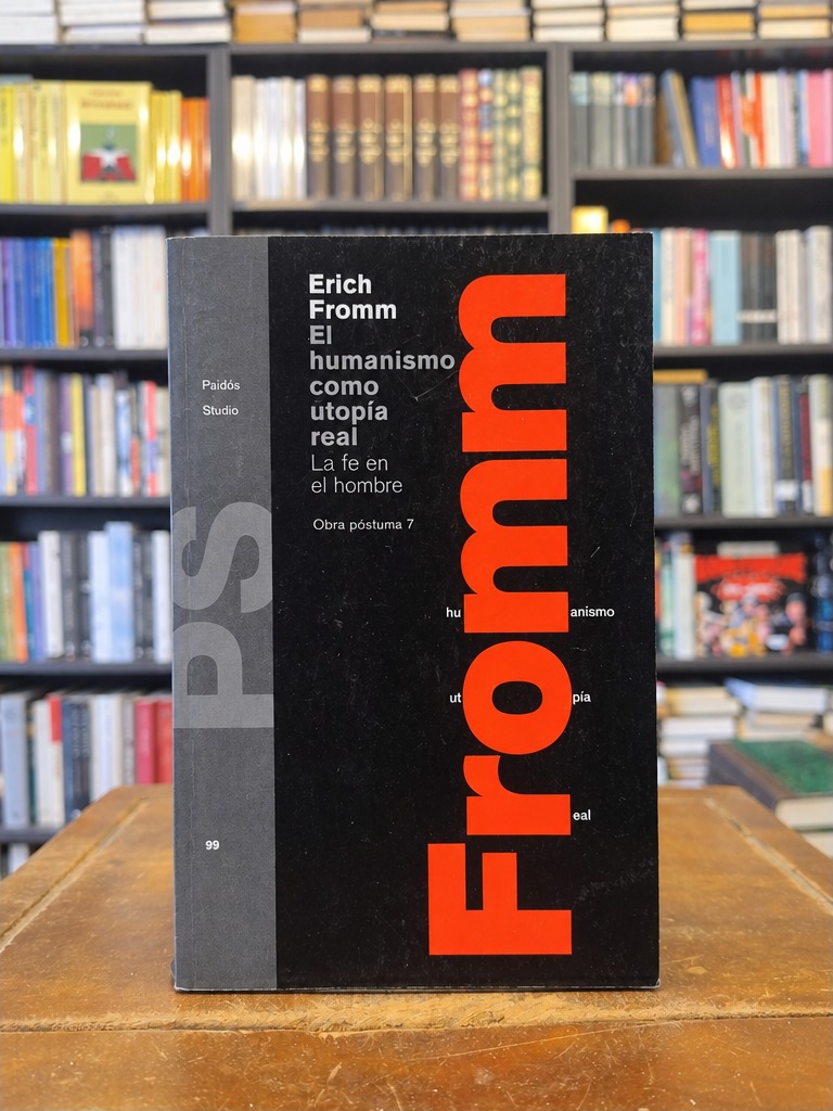 El humanismo como utopía real - Erich Fromm