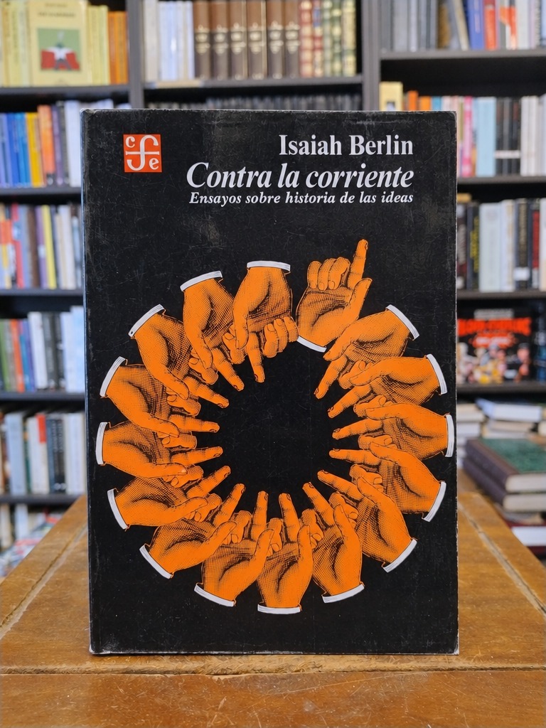 Contra la corriente - Isaiah Berlin