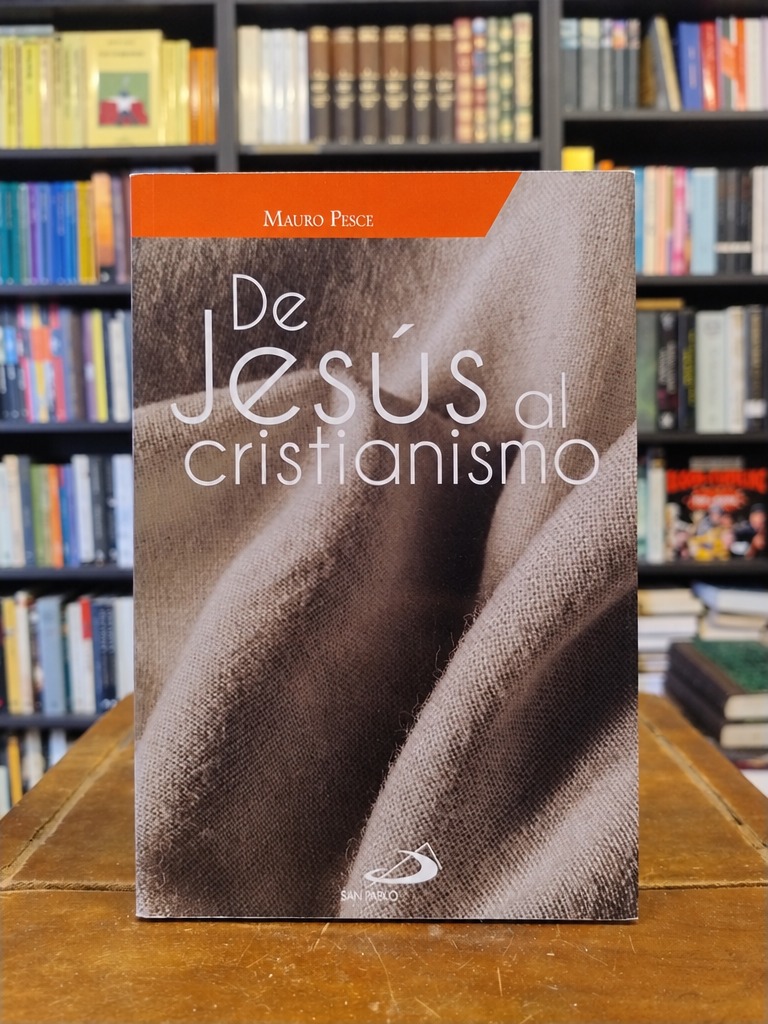 De Jesús al cristianismo - Mauro Pesce