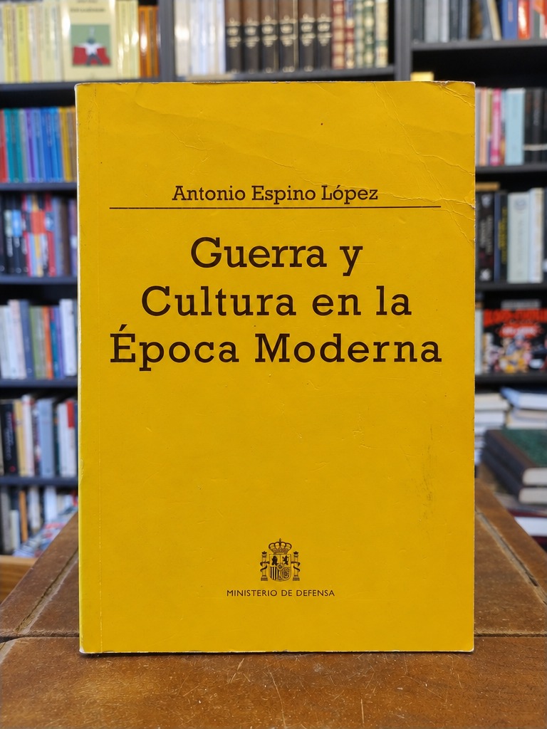 Guerra y cultura en la época moderna - Antonio Espino López