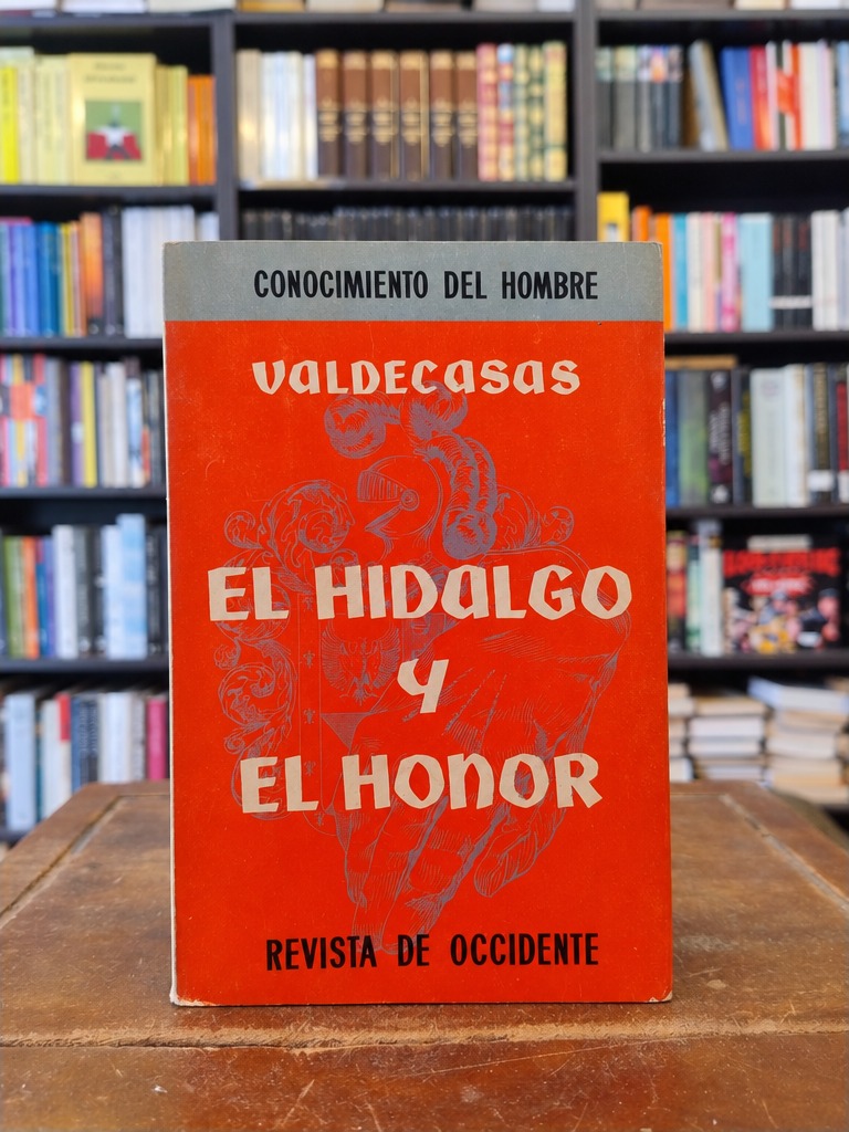 El hidalgo y el honor - Alfonso García Valdecasas
