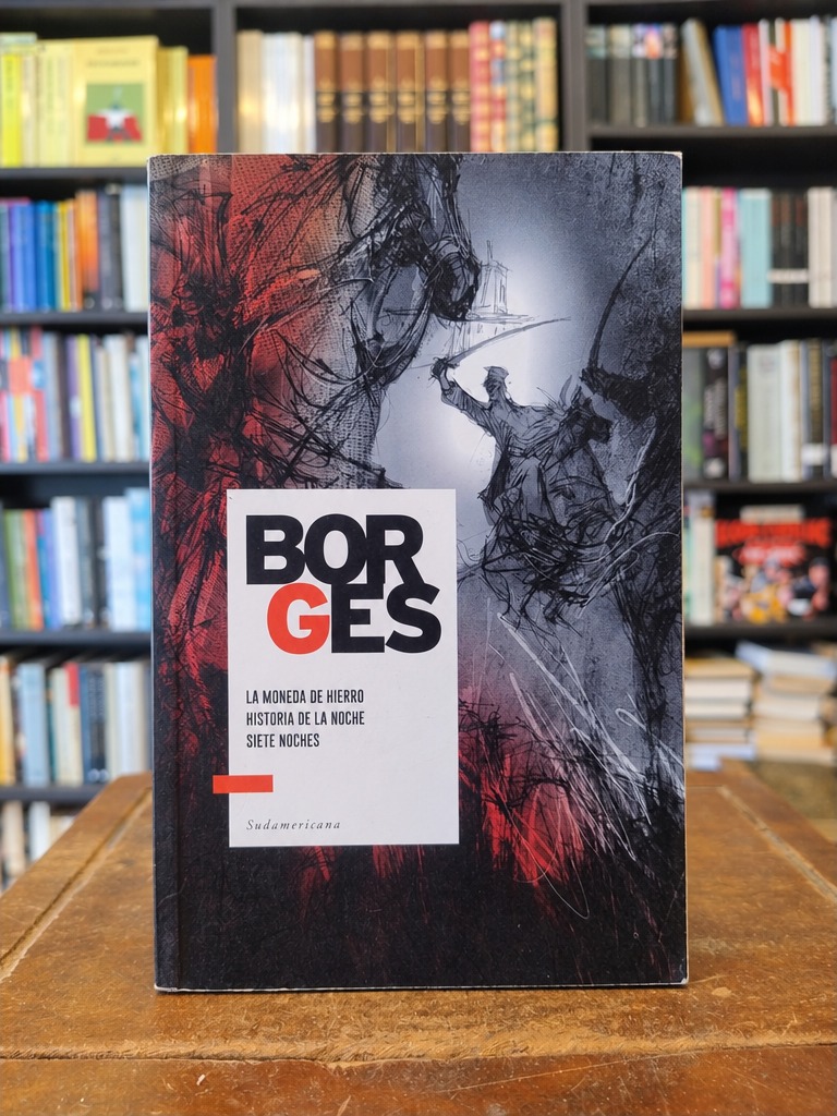 La moneda de hierro · Historia de la noche · Siete noches - Jorge Luis Borges
