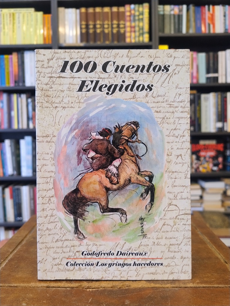 100 cuentos elegidos - Godofredo Daireaux