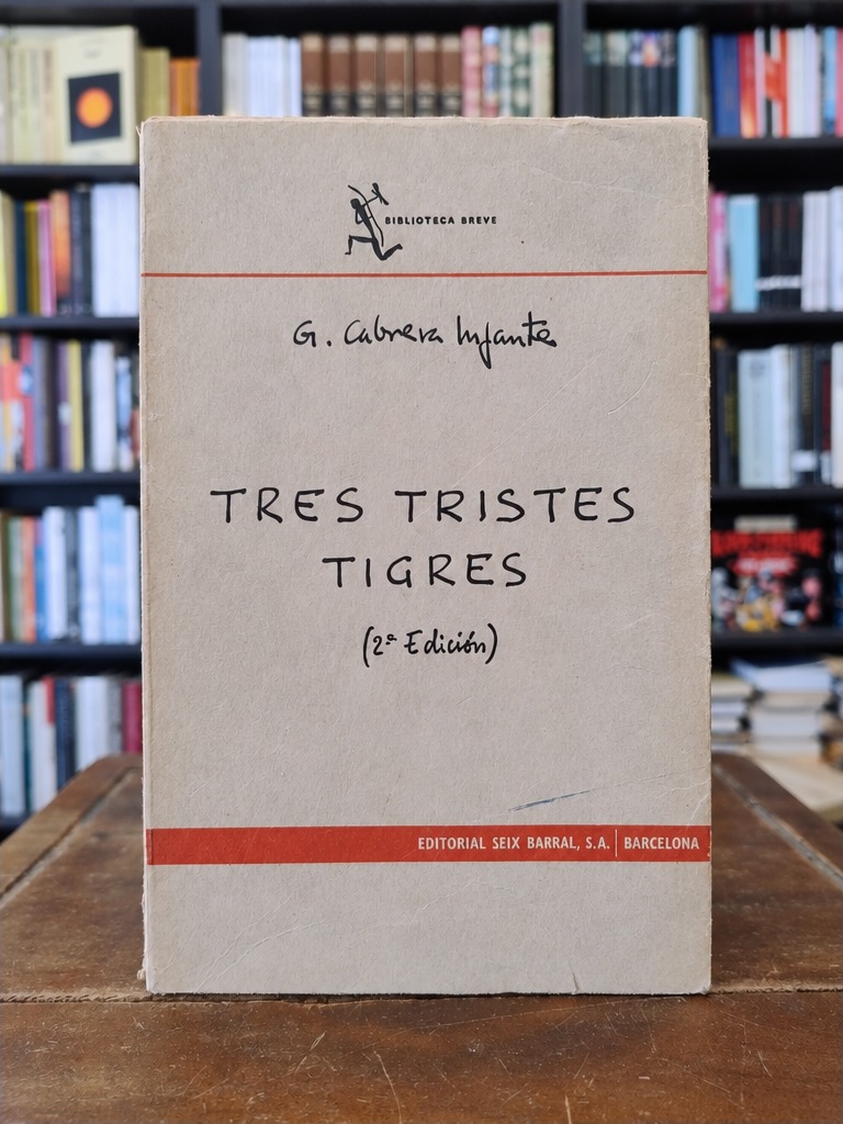 Tres tristes tigres - Guillermo Cabrera Infante