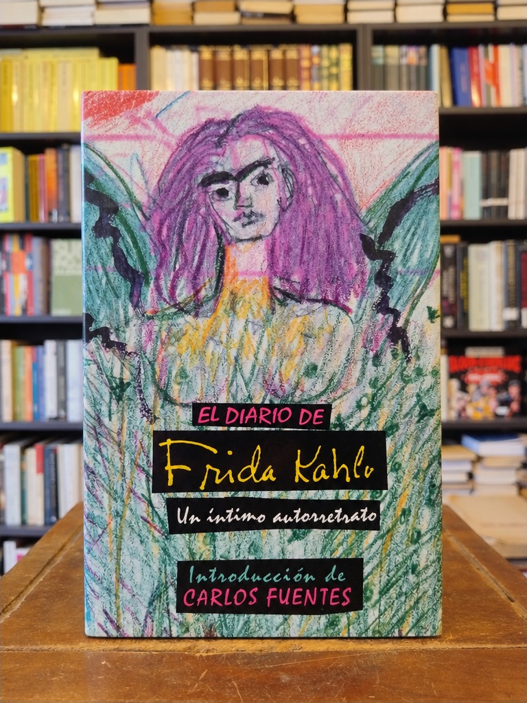 El diario de Frida Kahlo - Frida Kahlo