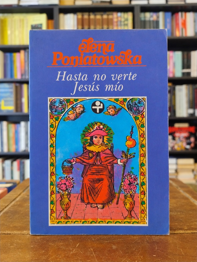 Hasta no verte, Jesús mío - Elena Poniatowska
