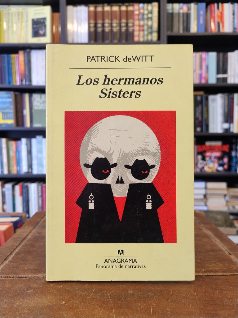 Los hermanos Sisters - Patrick deWitt