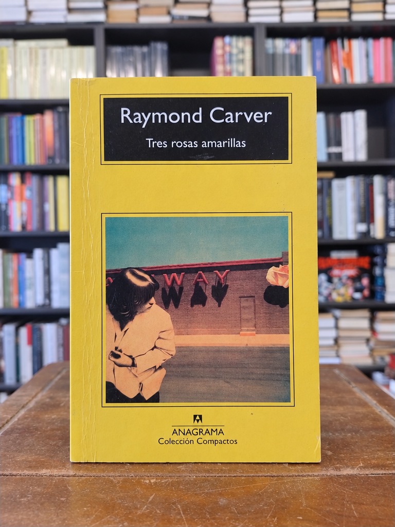 Tres rosas amarillas - Raymond Carver
