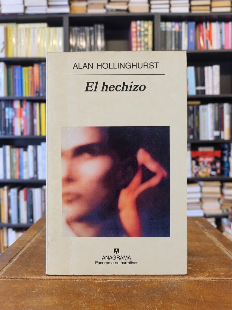 El hechizo - Alan Hollinghurst