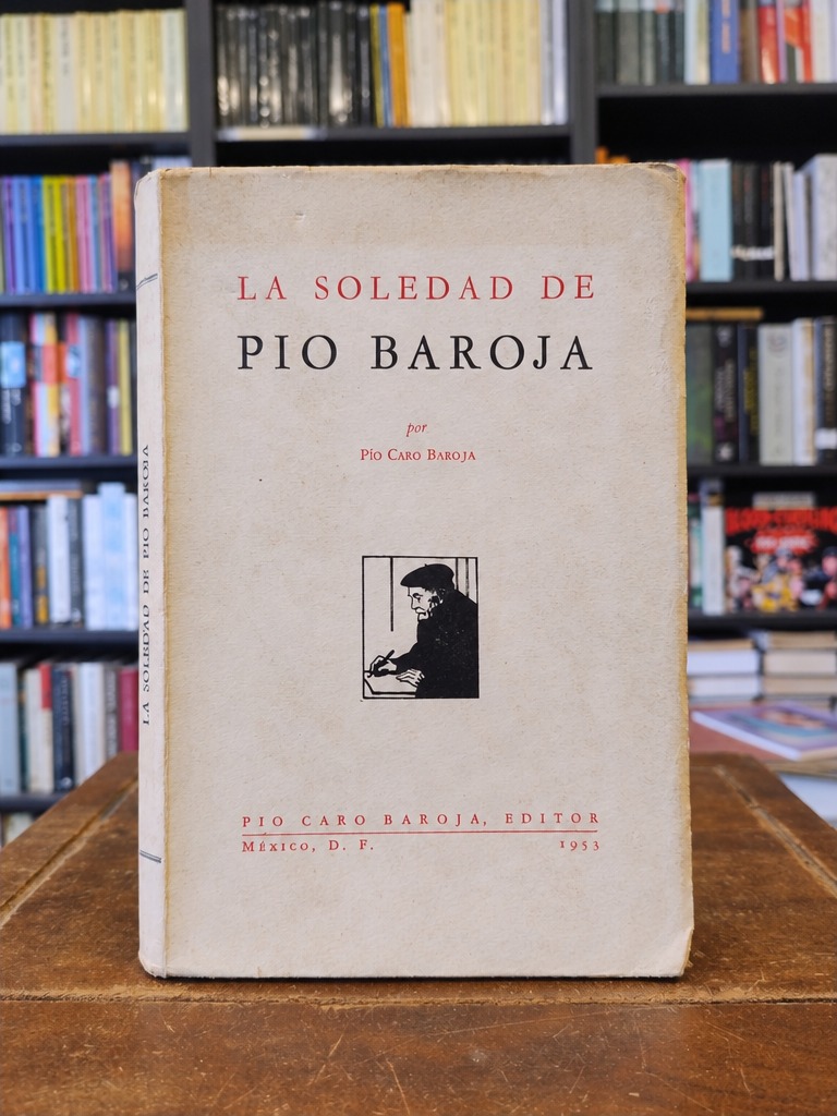 La soledad de Pío Baroja - Pío Caro Baroja
