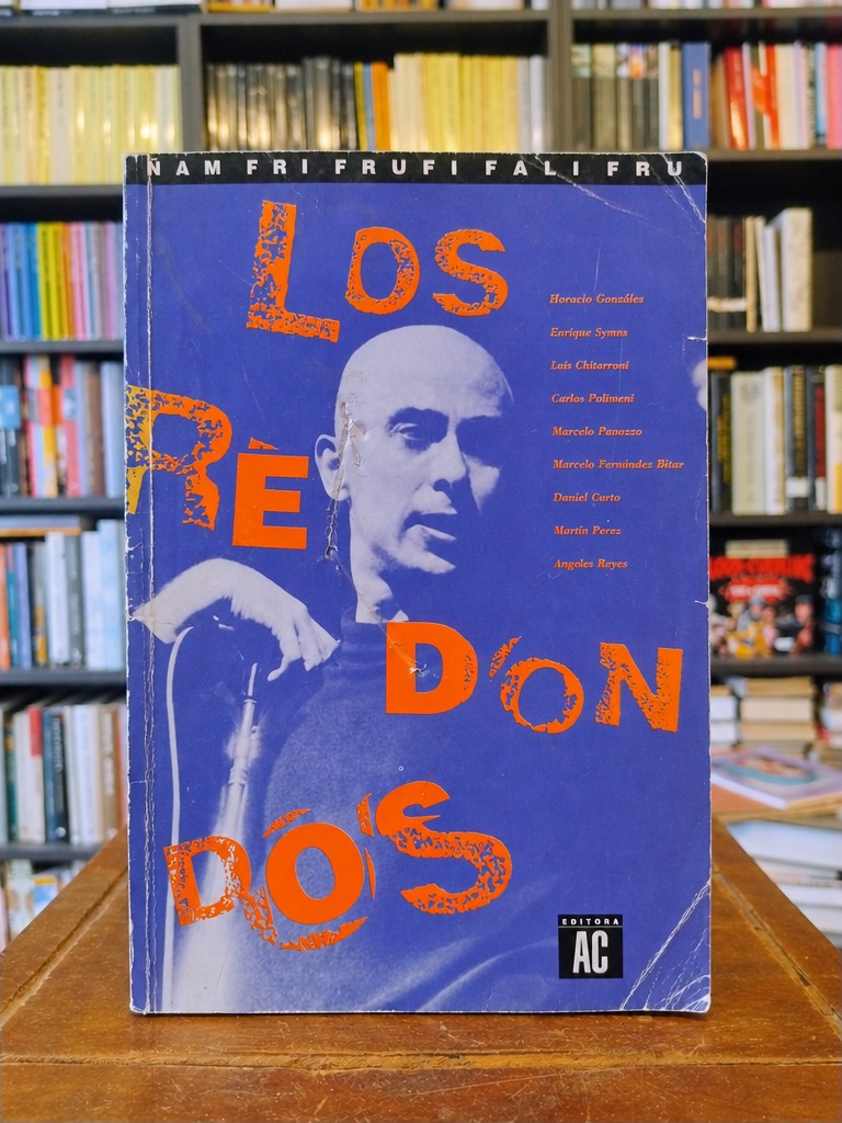Los redondos - Horacio González · Enrique Symns · Luis...
