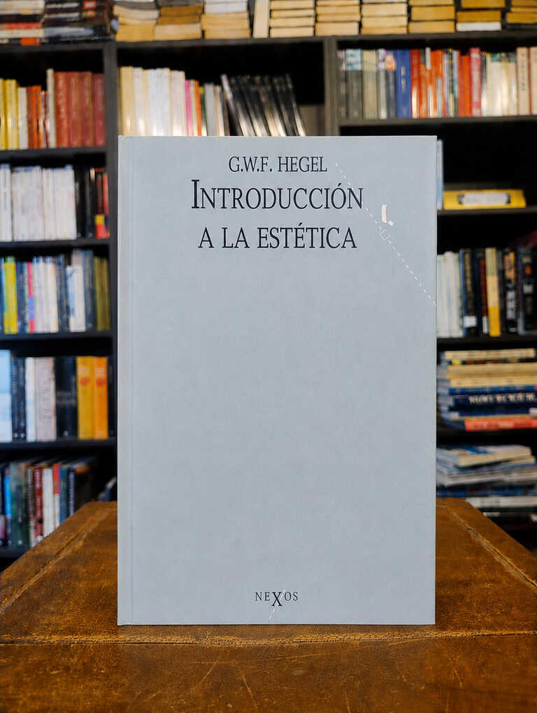 Introducción a la Estética - Georg Wilhelm Friedrich Hegel