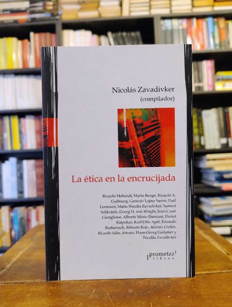 La ética en la encrucijada - Nicolás Zavadivker