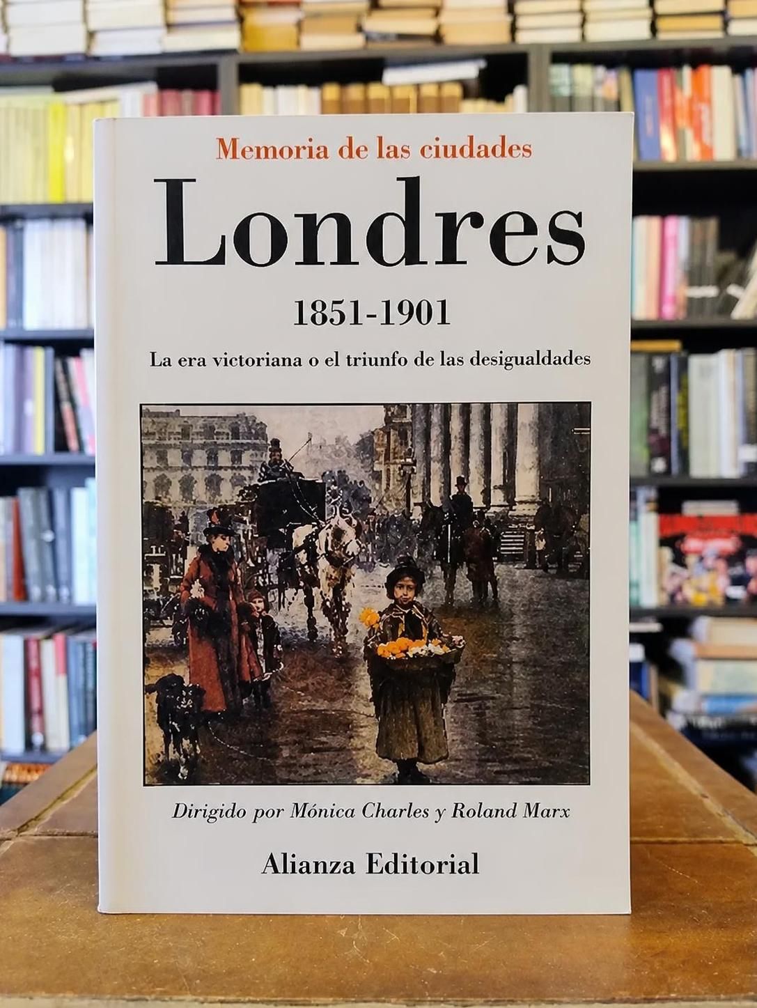 Londres, 1815-1901 - Monica Charlot · Roland Marx